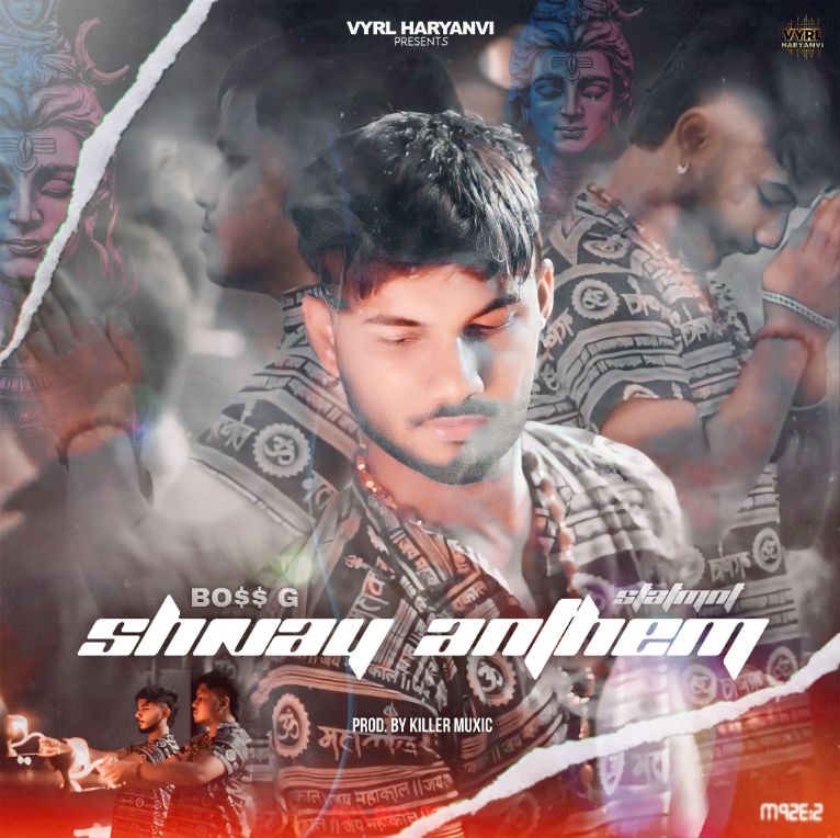 Haryanvi emerging sensation BOSS G drops a devotional dedication to Lord Shiva- ‘Shivay Anthem’ info source news
