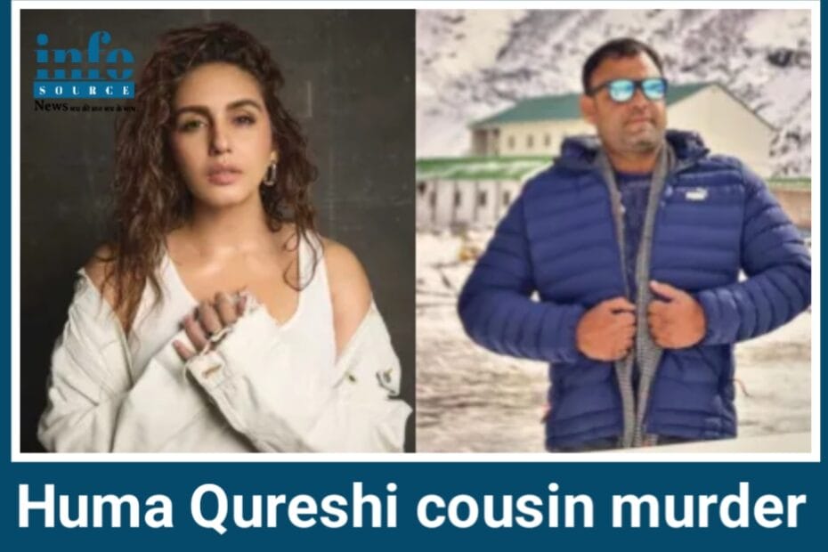 Huma Qureshi के Cousin की दर्दनाक मौत