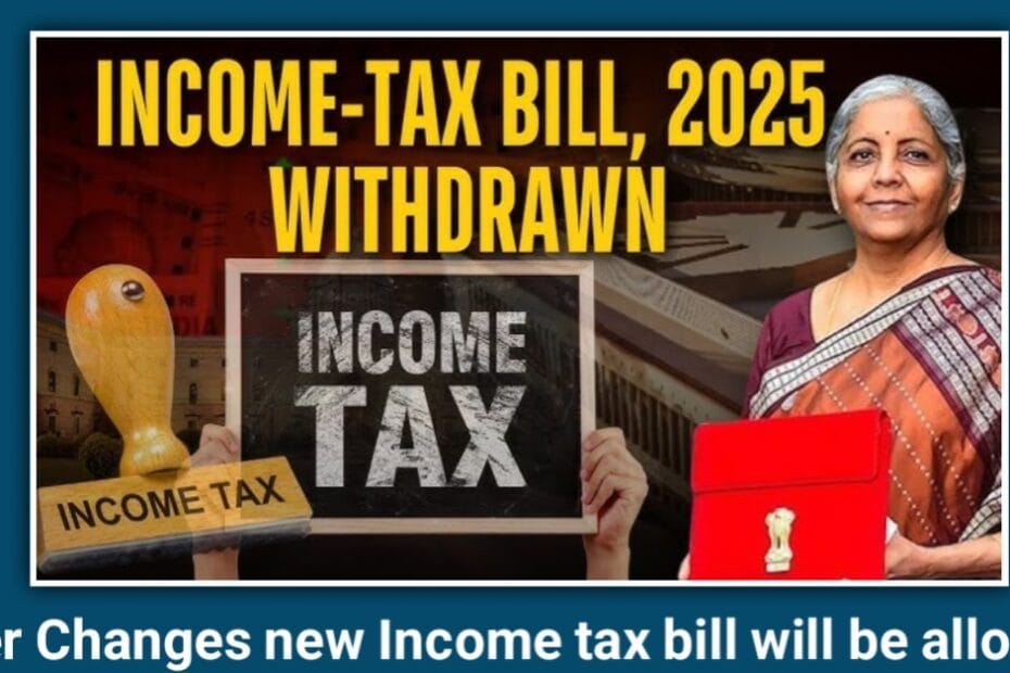 Income Tax Bill 2025: पुराना कानून, नए बदलाव और वापसी