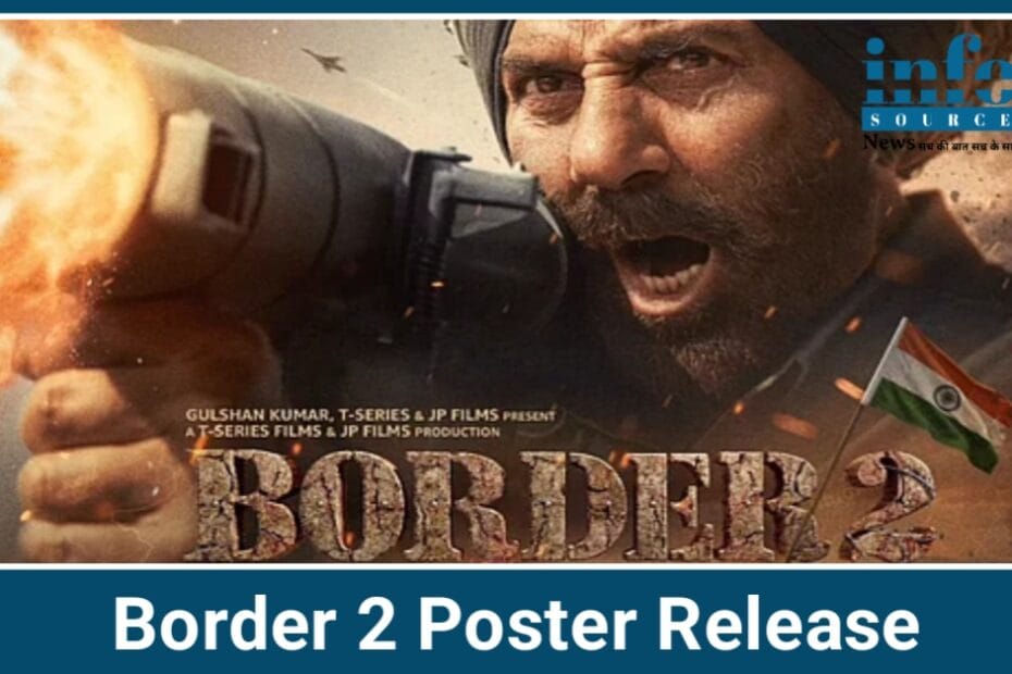 Patriotic फ़िल्म Border के Sequel Border 2 का पोस्टर रिलीज़: जाने Release Date, Star cast