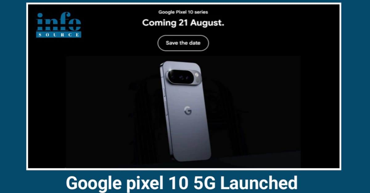 Google Pixel 10 5G सीरीज़: Price, Features, launch और Best Offer