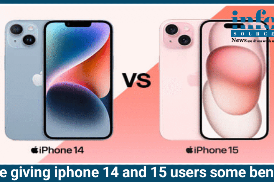 Apple का बड़ा तोहफ़ा: iPhone 14 और iPhone 15 यूज़र्स को मिल रहे हैं New Benefits