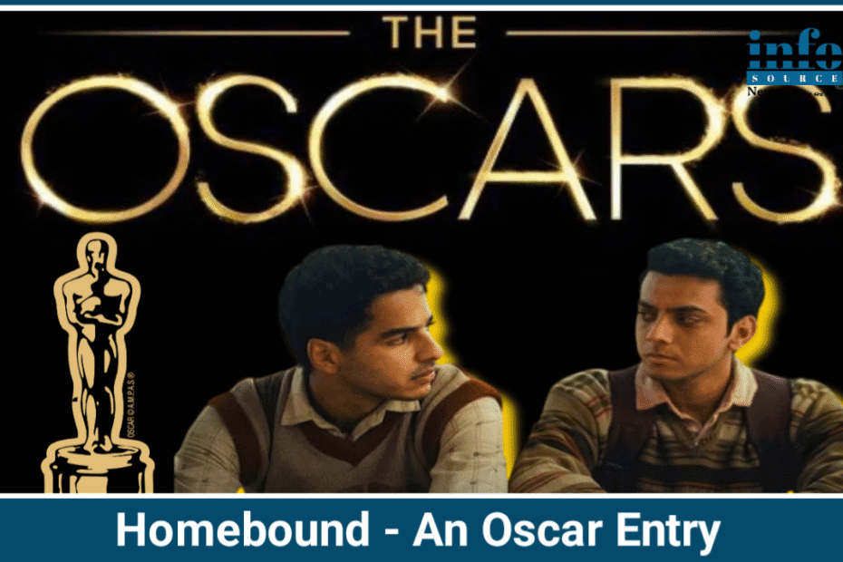 Oscars 2025 में Homebound Movie की Powerful Entry भारतीय सिनेमा का गर्व