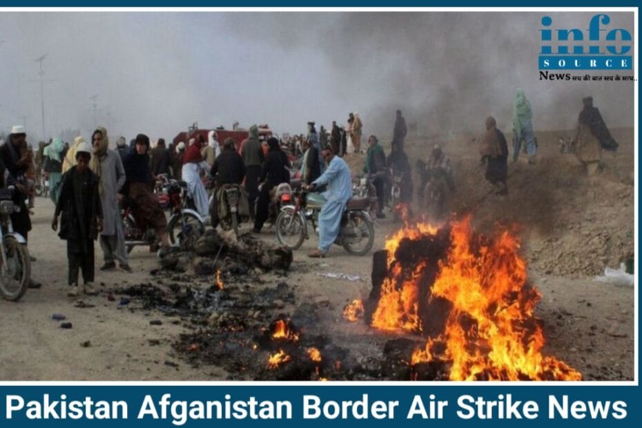 Pakistan vs Afghanistan Air Strike 46 की Death, तालिबान ने दी Warning