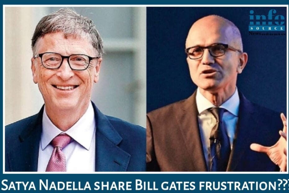 Satya Nadella ने क्यों शेयर किया Bill Gates का फ्रस्ट्रेशन? Microsoft और AI का New Challenge, जाने क्या है पूरा मामला