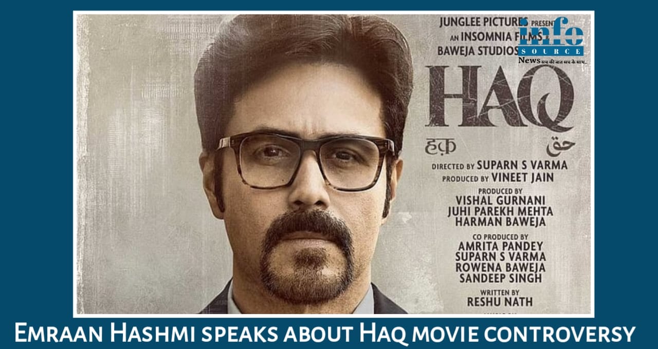 Emraan Hashmi की ‘Haq’: महिलाओं के Right और Justice पर बनी एक Empowered फिल्म
