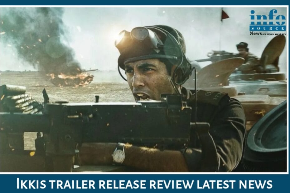 Ikkis Trailer Breakdown: Agastya Nanda बने सच्चे हीरो, 21 साल के brave सैनिक की अनकही कहानी ने छू लिया दिल लोगों ने कहा Pure Army Emotions!
