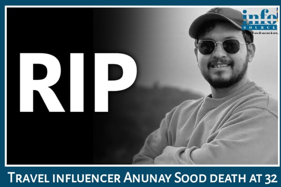 32 वर्षों में यूँ विदा हुए दुबई Travel Star Anunay Sood, परिवार ने चाहा Privacy की Respect की जाये
