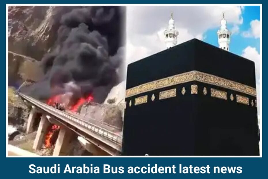Saudi Arabia में Medina-bound Bus Accident की Shocking Tragedy: Hyderabad के 40 से ज़्यादा लोग मारे जाने की आशंका