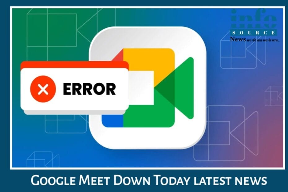 Google Meet 502 Error: Google Meet Down Massive Failure ने हजारों मीटिंग्स रोक दीं Offices & Online Classes हुई Disrupt, जाने पूरी details
