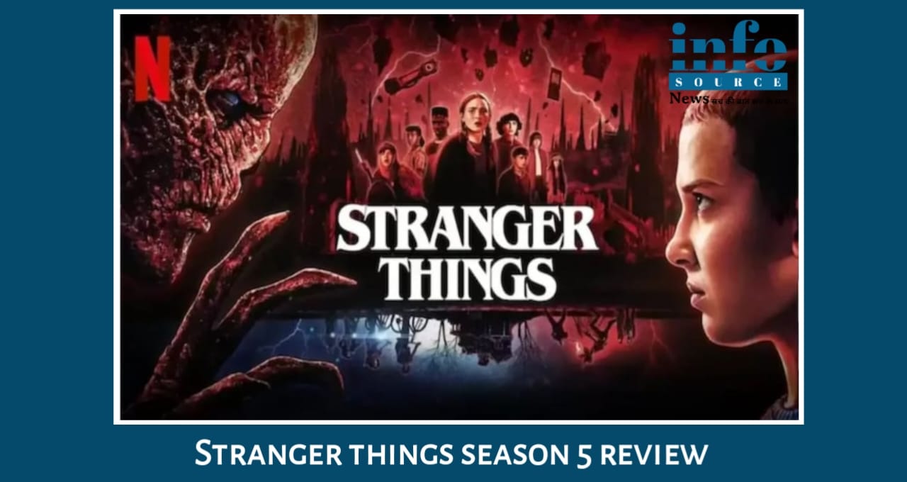 Stranger Things Season 5 Review – एक Mind-Blowing Final Chapter जो Fans को दीवाना बना देगा