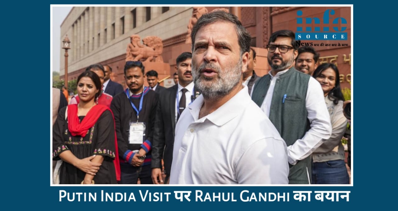 Putin India Visit 2025 पर Rahul Gandhi का सख्त बयान — Global Image & Positive Democracy तभी जब हर Political Voice सुनी जाए