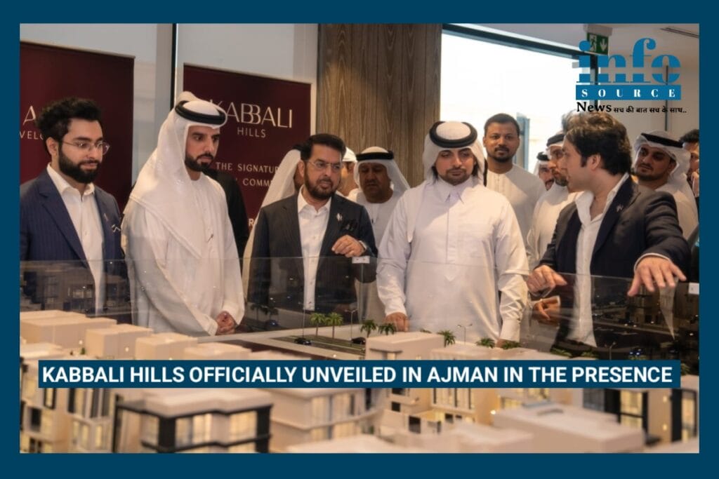 KABBALI HILLS OFFICIALLY UNVEILED IN AJMAN IN THE PRESENCE